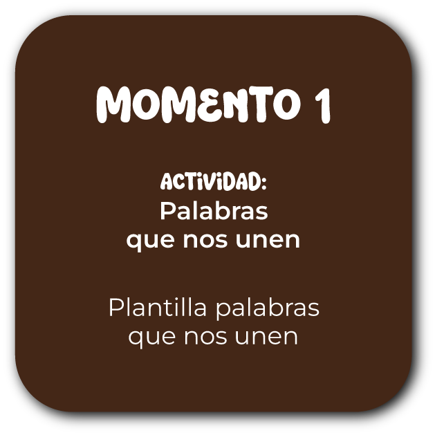 Momento 1 - Palabras que nos unen