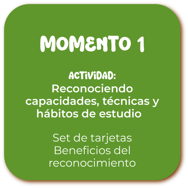 Momento 1 — Reconociendo capacidades, técnicas y hábitos de estudio